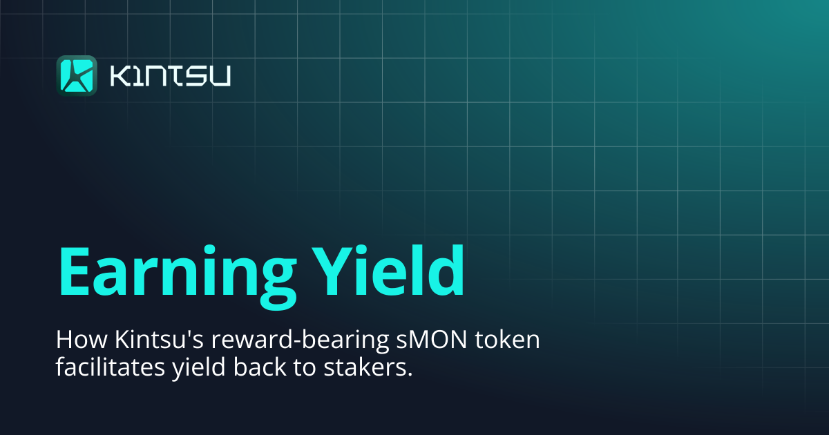 Earning Yield | Kintsu - Liquid Staking on Monad